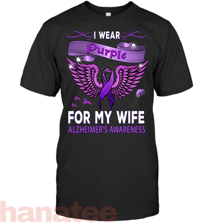 Alzheimer_s Awareness Products I Wear Purple For My Wife T-Shirt