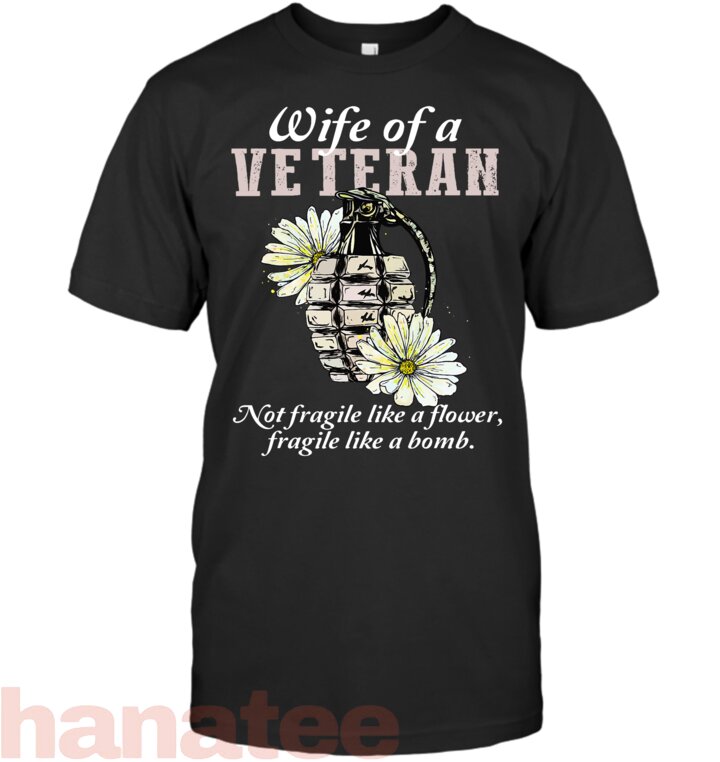 Veteran Wife Not Fragile Like A Flower