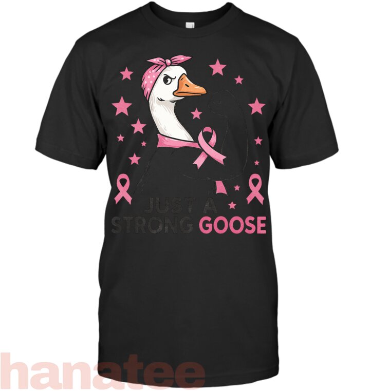 Funny Breast Cancer Strong Goose Pink Ribbon