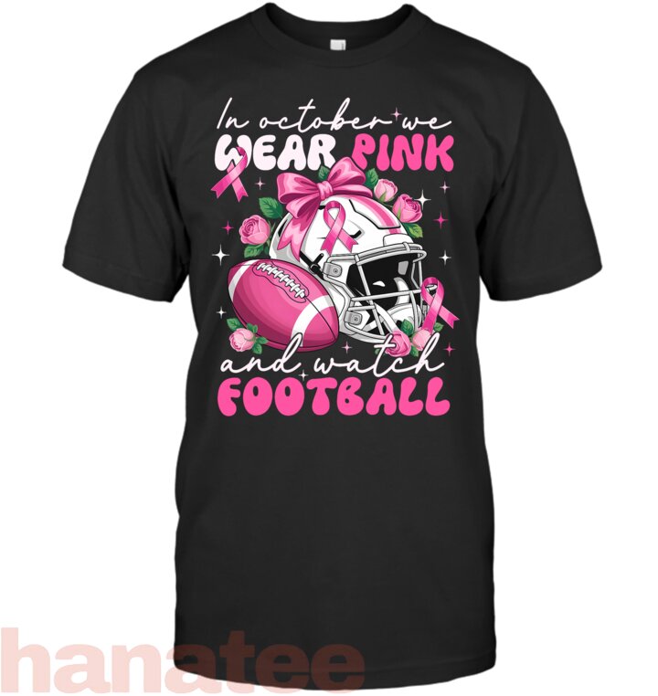 October We Wear Pink Watch Football Breast Cancer Awareness