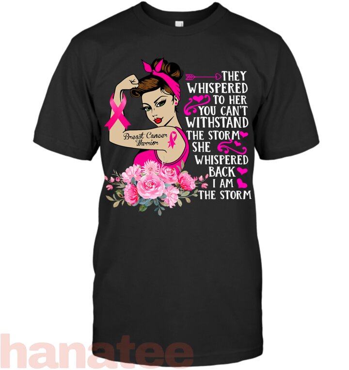 Breast Cancer Warrior I Am The Storm
