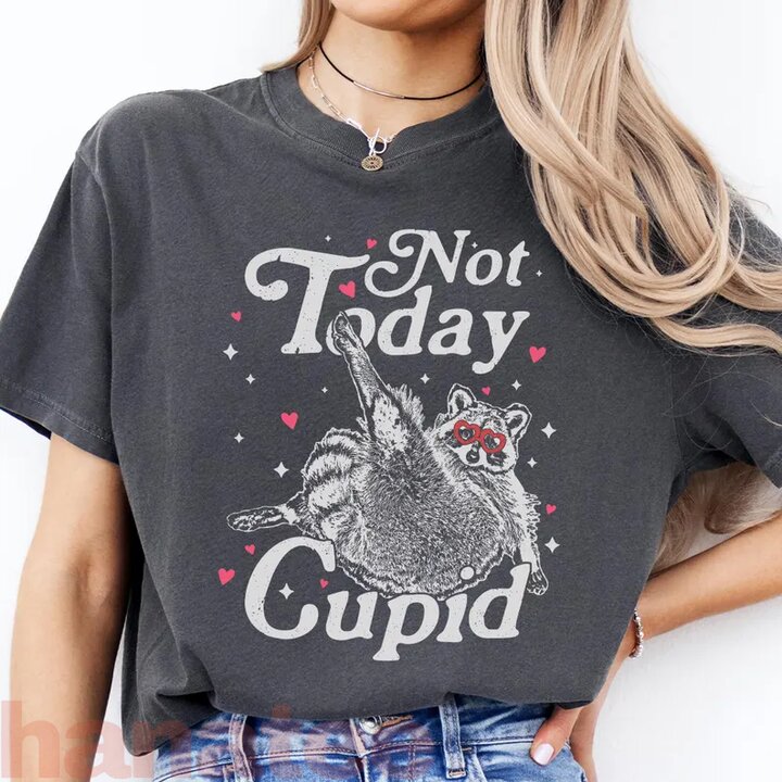 Not Today Cupid, Feral Funny Valentine’s Day