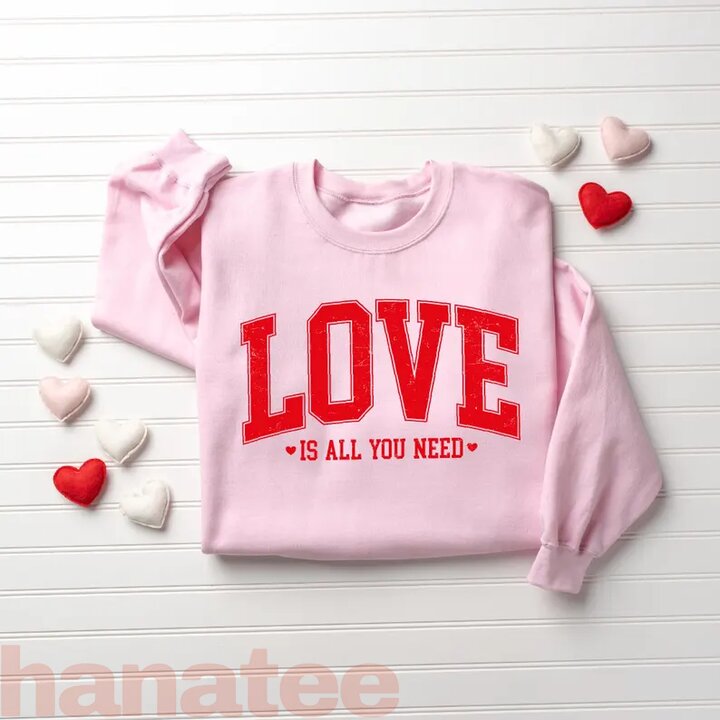 Love All You Need Valentine’s Day